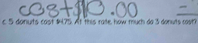 5 donuts cost $4.75. At this rate, how much do 3 donuts cost?