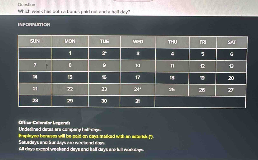 Solved: Question Which week has both a bonus paid out and a half day ...