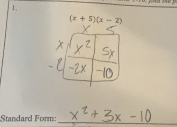 (x+5)(x-2)
Standard Form:_