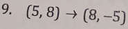 (5,8)to (8,-5)