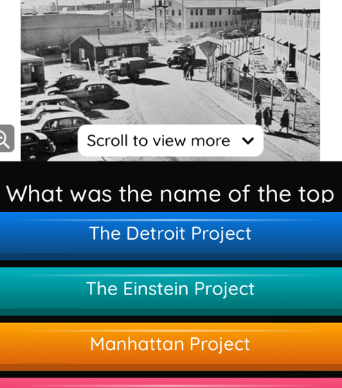 What was the name of the top
The Detroit Project
The Einstein Project
Manhattan Project