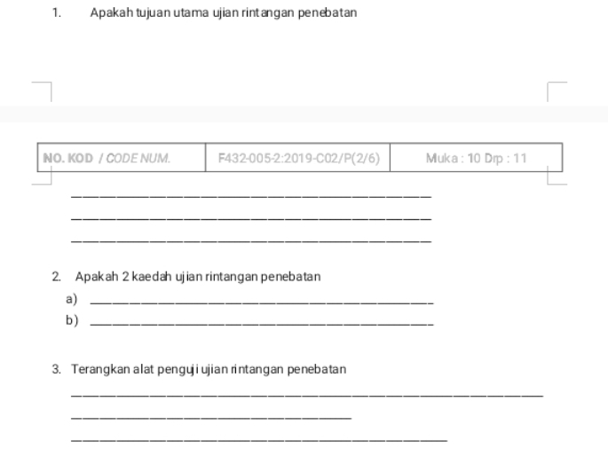 Apakah tujuan utama ujian rintangan penebatan 
NO. KOD / CODE NUM. F432-005-2:2019-CO2/P(2/6) Muka : 10Drp:11
_ 
_ 
_ 
2. Apakah 2 kaedah ujian rintangan penebatan 
a)_ 
b )_ 
3. Terangkan alat penguji ujian rintangan penebatan 
_ 
_ 
_