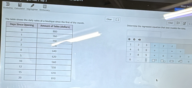 Guideline Calculator Highlighter Dictionary 
Clear 
Clear = 【】 
The table shonth. 【 ] Determine the regression equation that best models the data. 
a
1 2 3 x y z
4 5 6 + - . +
7 8 9 < s = 2 > 
。 . π