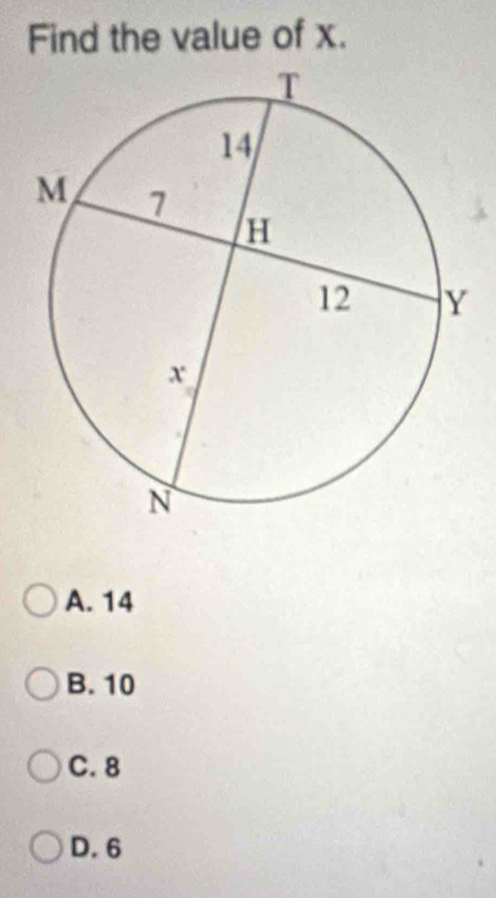 Find the value of x.
A. 14
B. 10
C. 8
D. 6