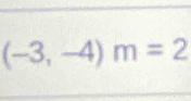 (-3,-4)m=2