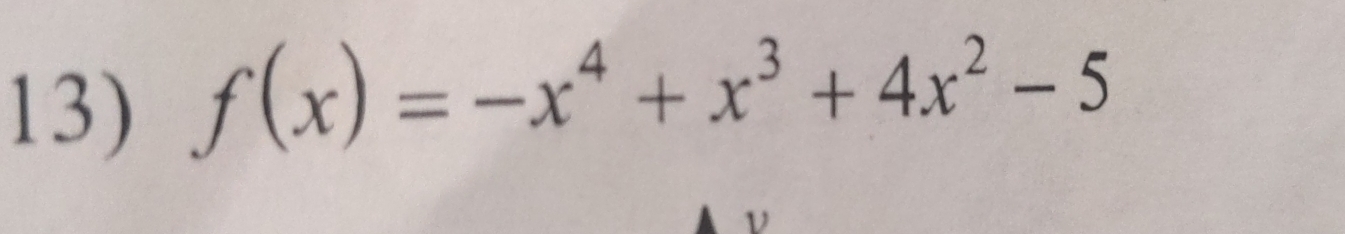 f(x)=-x^4+x^3+4x^2-5