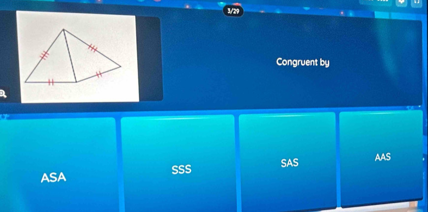 3/29 .
Congruent by
2
SSS SAS
AAS
ASA