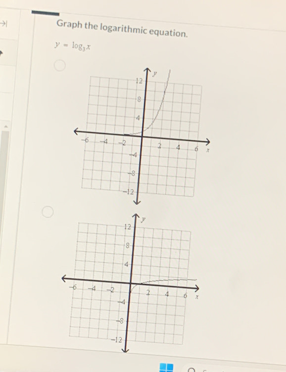 Graph the logarithmic equation.
y=log _3x