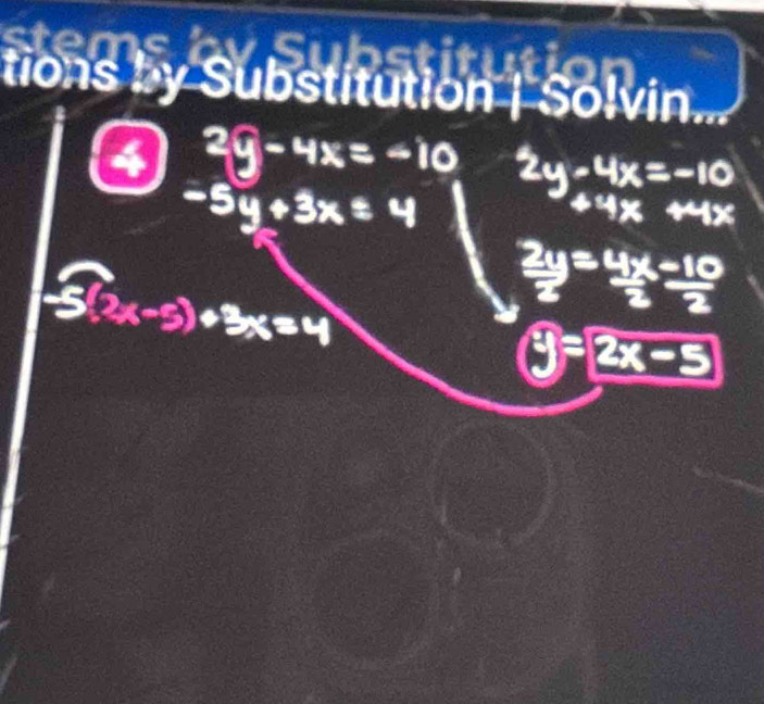 tions by Substitution | Solvin.
=2x-5