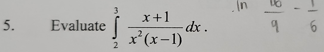 Evaluate ∈tlimits _2^(3frac x+1)x^2(x-1)dx.