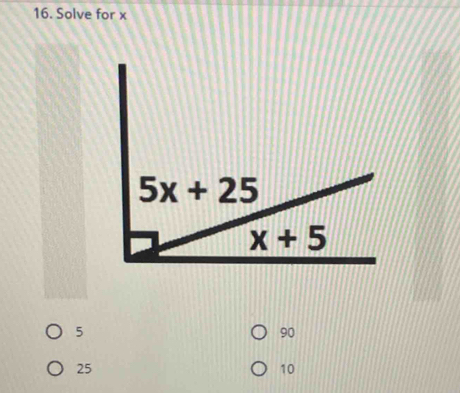 Solve for x
5
90
25
10