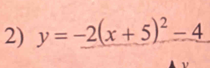 y=-2(x+5)^2-4
ν