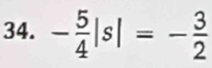 - 5/4 |s|=- 3/2 