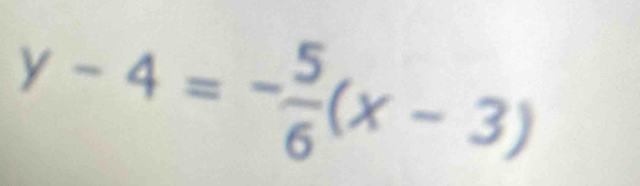 y-4=- 5/6 (x-3)