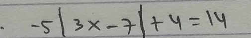 -5|3 x-7|+4=14