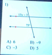 A) 6 B) -9
C) -3 D) 5