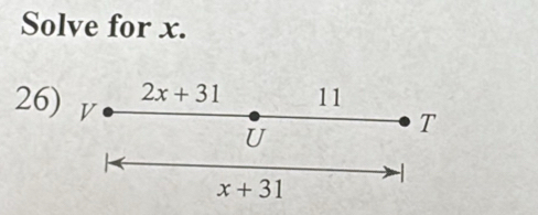 Solve for x.
26