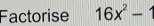 Factorise 16x^2-1