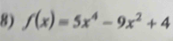 f(x)=5x^4-9x^2+4