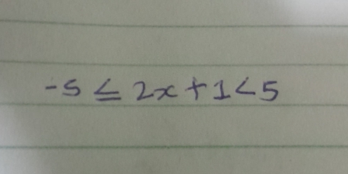 -5≤ 2x+1<5</tex>