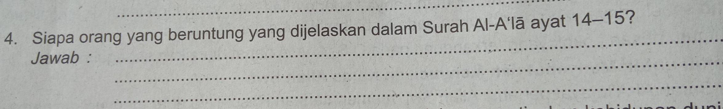 Siapa orang yang beruntung yang dijelaskan dalam Surah Al-A‘lā ayat 14-15? 
Jawab :_ 
_ 
_