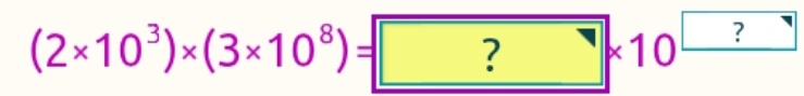 (2* 10^3)* (3* 10^8)= ?* 10^(□)