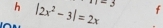 |2x^2-3|=2x 3 f