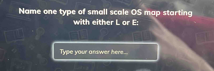 Solved: Name one type of small scale OS map starting with either L or E ...