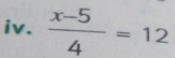  (x-5)/4 =12