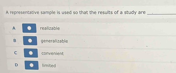 Solved: A representative sample is used so that the results of a study ...