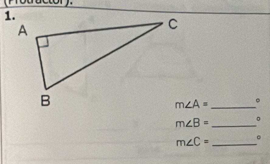 m∠ A= _ 
。 
_ m∠ B=
。 
_ m∠ C=
。