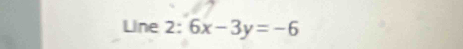 Line 2: 6x-3y=-6