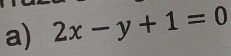 2x-y+1=0