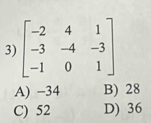 A) −34 B) 28
C) 52 D) 36