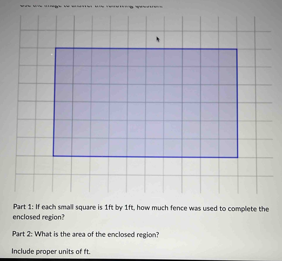 Solved: If each small square is 1ft by 1ft, how much fence was used to ...