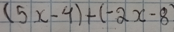 (5x-4)+(-2x-8)