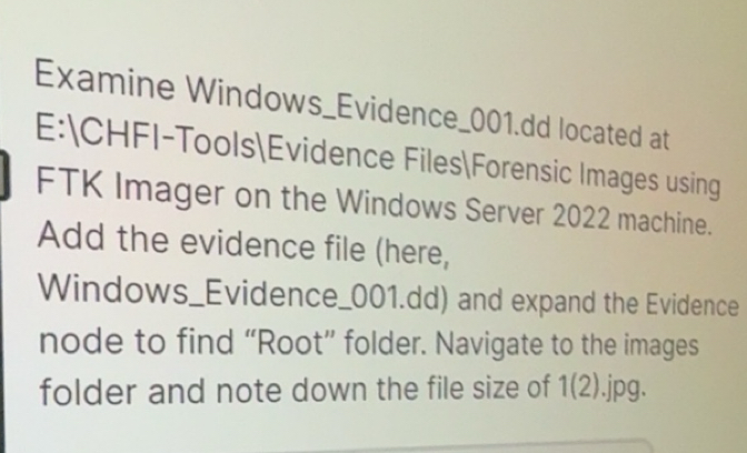 Solved: Examine Windows_Evidence_001.dd located at E:CHFI-ToolsEvidence ...