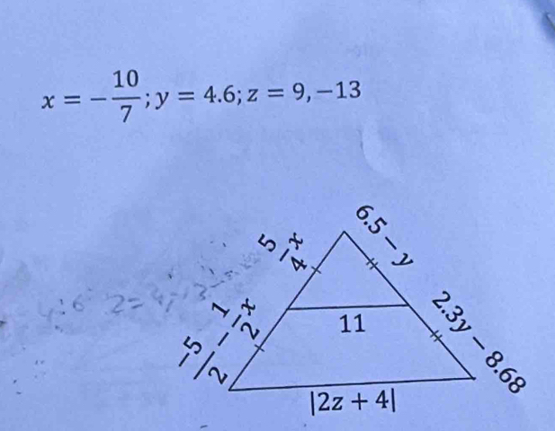 x=- 10/7 ;y=4.6;z=9,-13