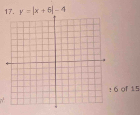 y=|x+6|-4
6 of 15
h