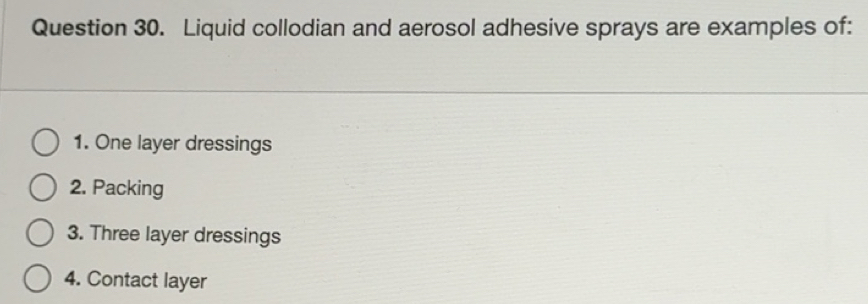 Solved: Liquid collodian and aerosol adhesive sprays are examples of: 1 ...