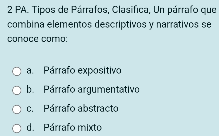 Resuelto:PA. Tipos de Párrafos, Clasifica, Un párrafo que combina ...