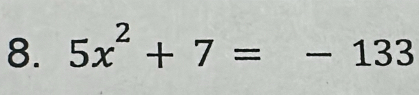 5x^2+7=-133