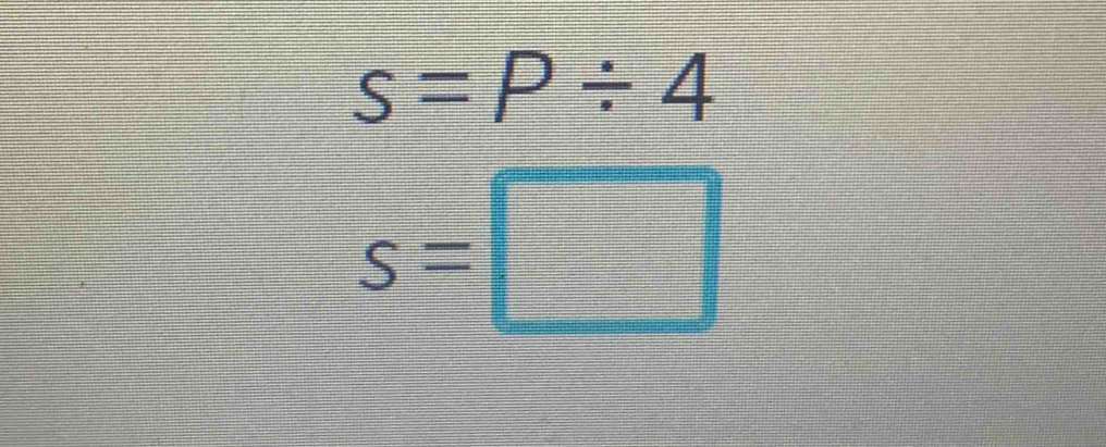 s=P/ 4
s=□