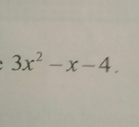 3x^2-x-4.