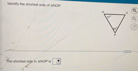 Identify the shortest side of △ NOP.
The shortest side in △ NOP is ?