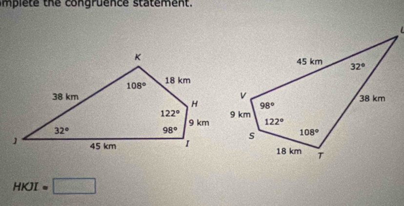 mplete the congruence statement.

HKJI=□