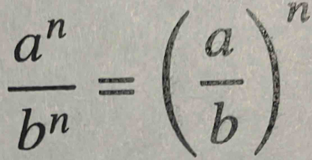  a^n/b^n =( a/b )^n