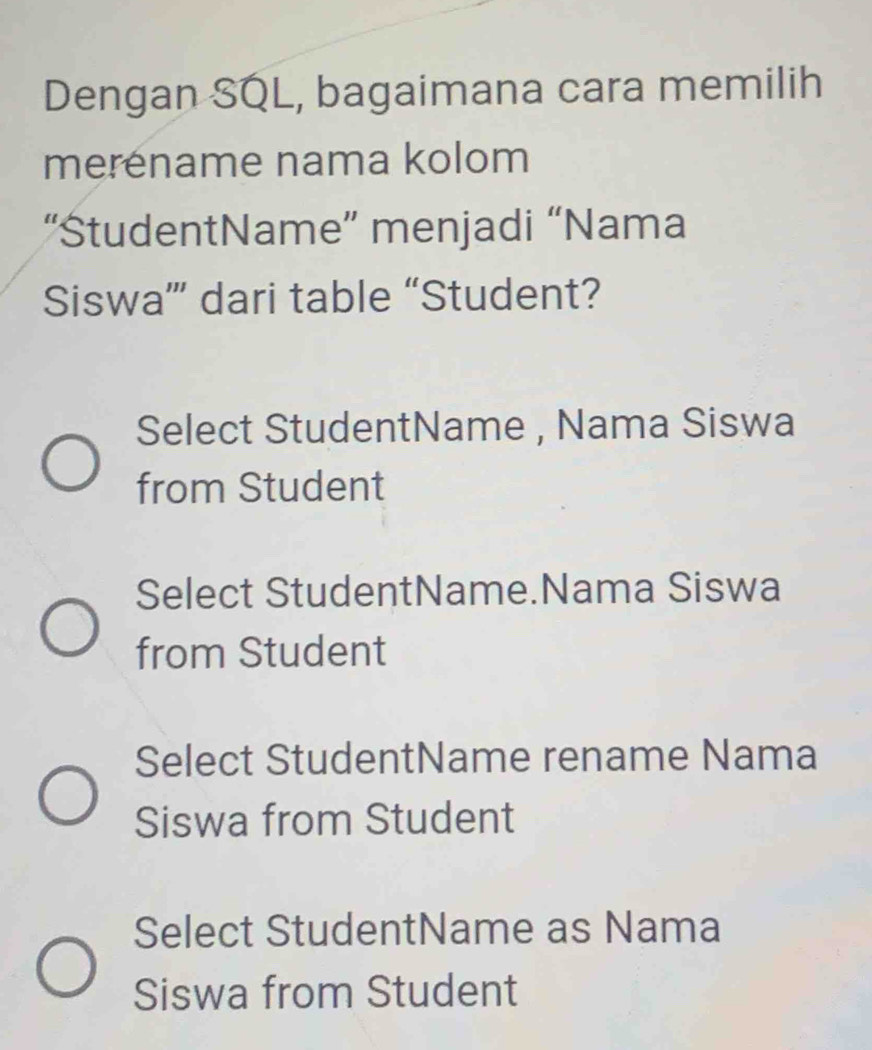 Telah dijawab:Dengan SQL, bagaimana cara memilih merename nama kolom ...