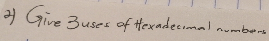 of Give 3uses of Hexadecimal numbers