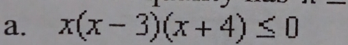 x(x-3)(x+4)≤ 0